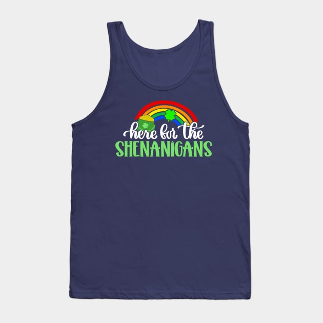 Here for the Shenanigans Irish Rainbow St Patricks Day Tank Top by Scarebaby